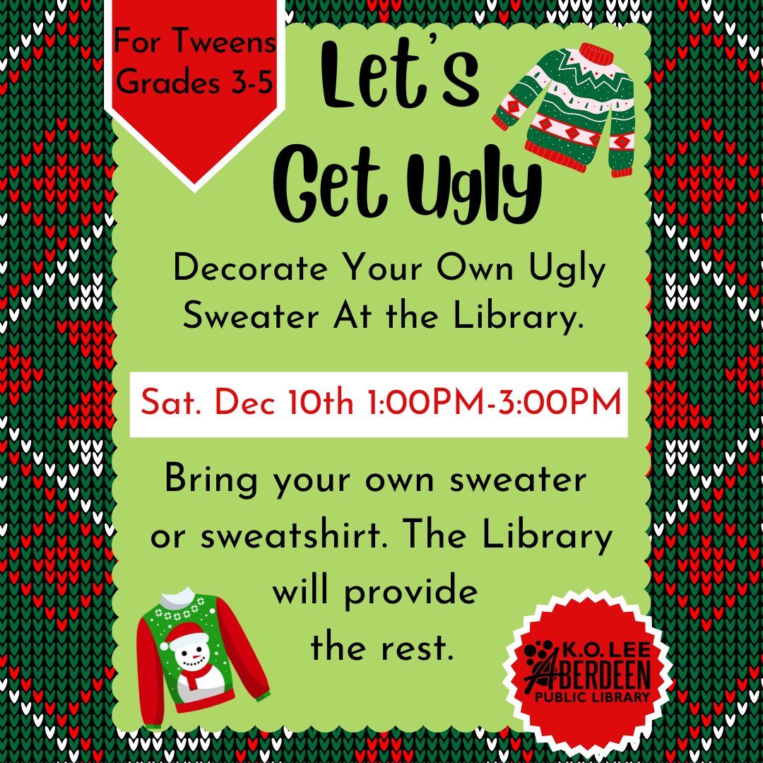 AberdeenPubLib's tweet photo. Bring your own sweater or sweatshirt and get creative this Saturday!

#uglysweaters
#tweenlibraryprograms
#koleeaberdeenpubliclibrary https://t.co/AVeC1wjdvb