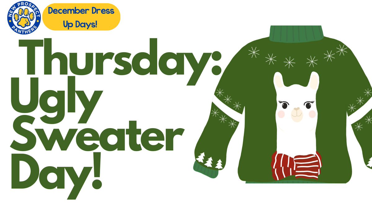 THURSDAY December 15th is Ugly Sweater day at NPE! <a href="/npepanthers/">New Prospect Panthers</a> <a href="/NewProspectPTA/">New Prospect Elementary School PTA</a> <a href="/NPESprincipal/">Amy Booms Lemons</a> @Margaret_Mathas #growcelebratematter
