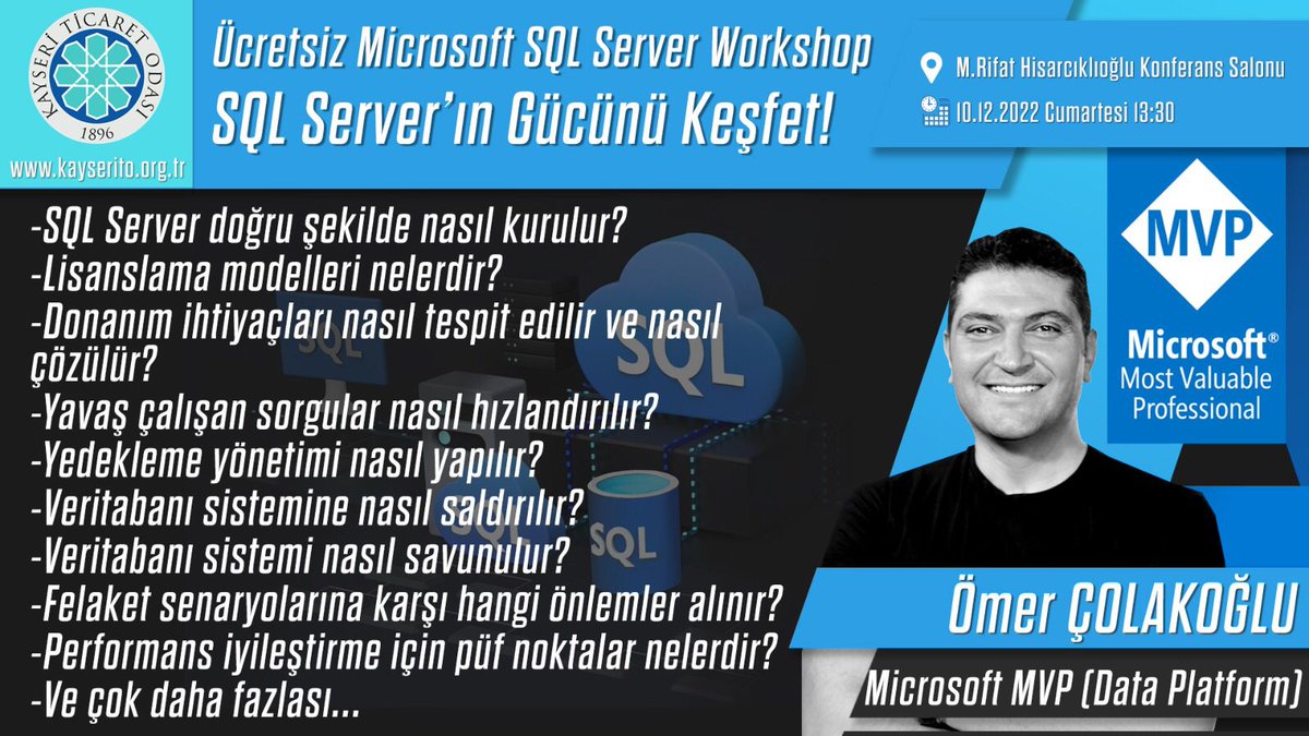 Kayserito's tweet photo. KTO'dan workshop etkinliği!
Ömer Çolakoğlu Dünyanın en çok kullanılan veritabanı yönetim sistemlerinden olan Microsoft SQL Server üzerinde bilişim sektöründeki herkesin ihtiyaç duyacağı bilgileri uygulamalı olarak anlatacak... 
 🗓️10 Aralık  ⏰ 13.30  
 📍KTO Konferans Salonu https://t.co/giFig2Yo5K