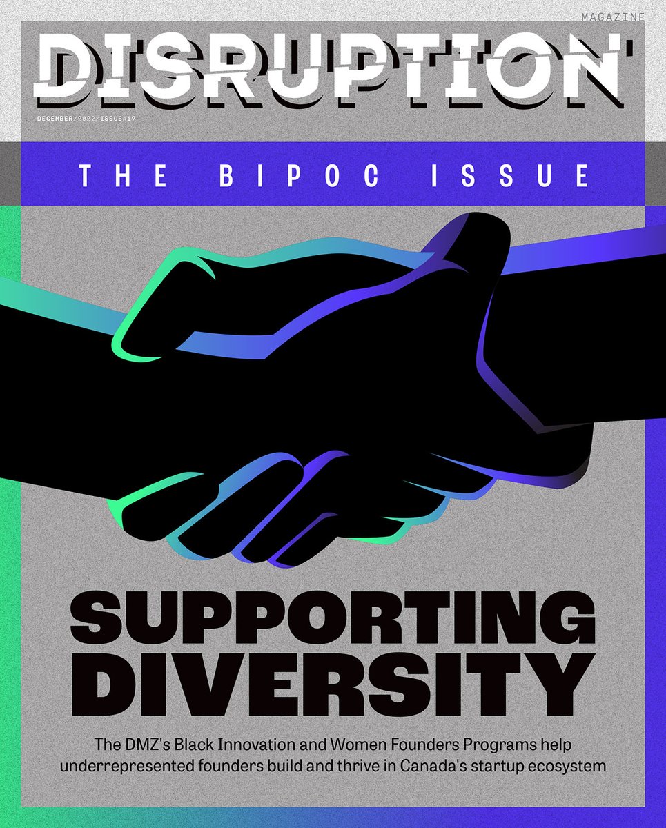 At the DMZ, elevating #BIPOC entrepreneurs is at the forefront of our mission, so it is an honour to be the main feature in Issue 19 of @DisruptionMagCA as we celebrate the BIPOC leaders within our #community. Follow through this thread for more ⬇️ 🔗: disruptionmagazine.ca/issue-19