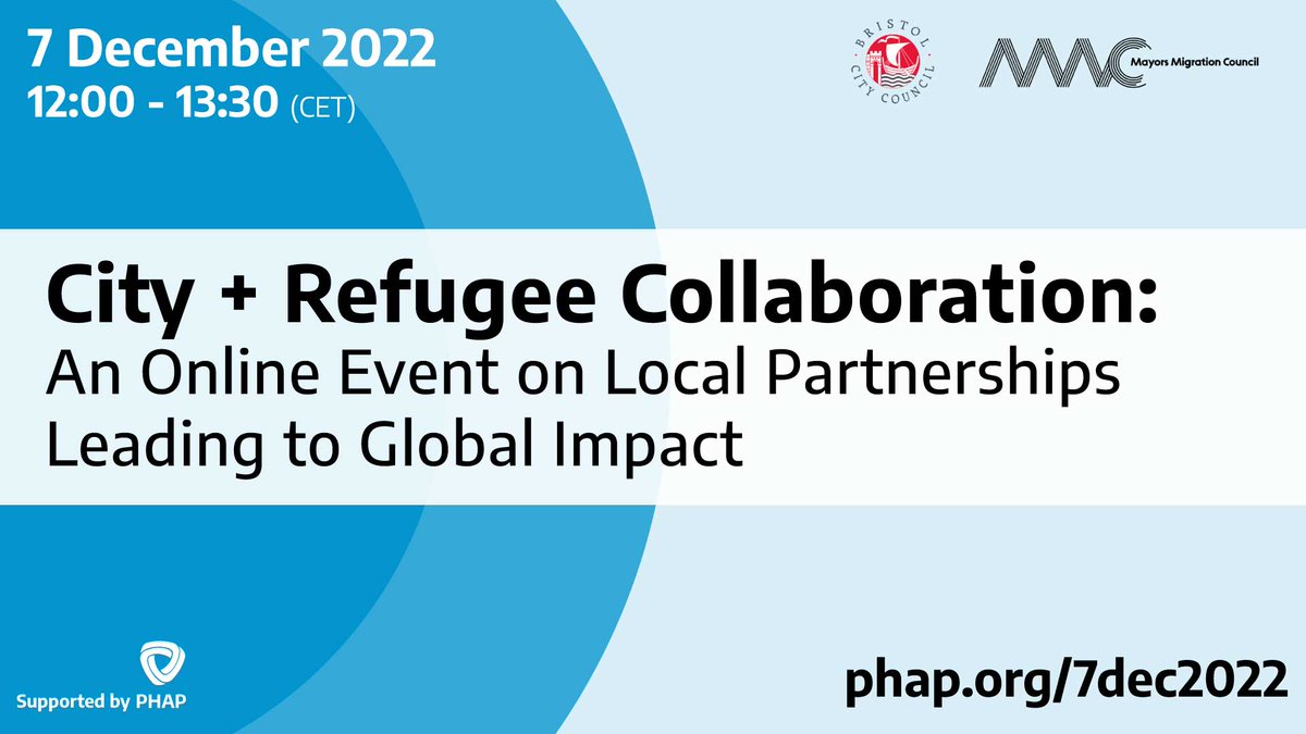 Mark your agendas for tomorrow's online event on City + Refugee Collaboration, organized by @MayorsMigration & @BristolCouncil in partnership w/ PHAP and other key collaborators. Read more & register at: phap.org/7dec2022