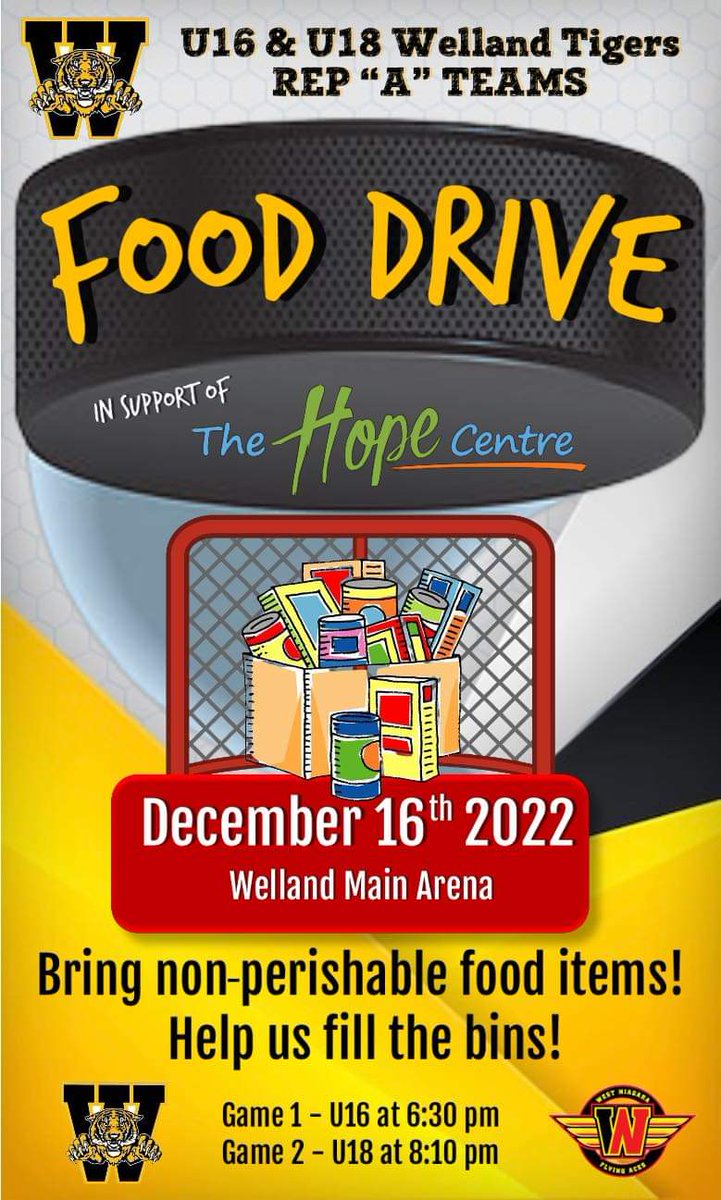 Come out and support the U16 and U18 Welland Tigers on Friday December 16th for back to back home games.  Teams are requesting people bring non-perishable food donations in support of our local Hope Center. #fillthebins
