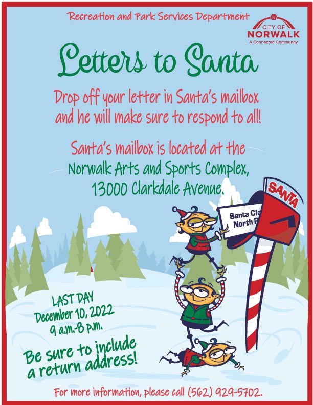 Don’t forget to mail or drop-off your child’s letters to Santa!🎅🏻 Letters will be accepted until Saturday, December 10. They can be dropped off in the holiday mailbox at the Norwalk Arts
Arts and Sports Complex.

For more information, please call 562.929.5702.