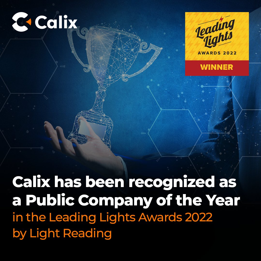 CalixHQ's tweet photo. Calix is honored to be named Company of the Year (Public) at the 2022 Leading Lights Awards presented by @Light_Reading We’re thrilled to receive this award recognizing our innovations & company culture that champions individual & team success. #LLawards https://t.co/O5Oqpy4aeb https://t.co/AZkLGn8S61