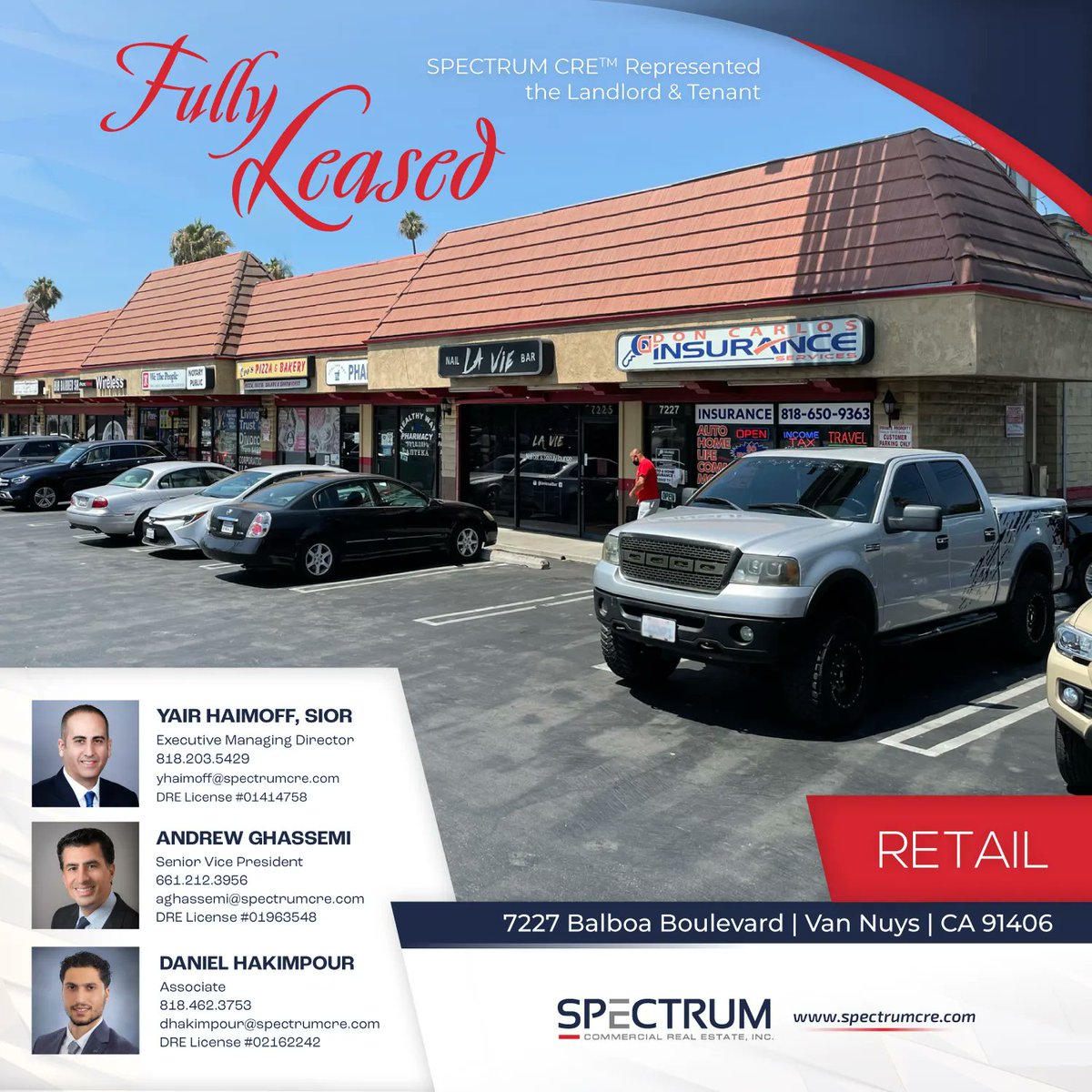 #FULLYLEASED: Retail unit in  #VanNuys, CA!  #Congratulations Yair Haimoff,  Andrew Ghassemi,  Daniel Hakimpour! 
.
.
.
#SpectrumCRE | #CRE |  #CommercialRealEstateBrokerage | #RealEstateNews | #CommercialRealEstateAgents | #CREAgent | #Broker | #Tradedla