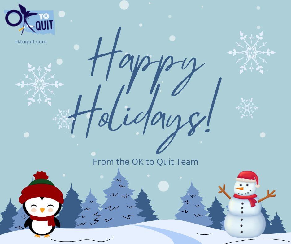 #HappyHolidays2022 from #OKtoQuit! 
Remember, if you need support quitting tobacco during this stressful time of year, the <a href="/OKhelpline/">OK Tobacco Helpline</a> is open 24/7/365 at 1-800-QUIT-NOW.