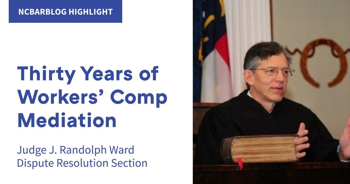 NCBAorg's tweet image. On the #NCBarBlog, Judge J. Randolph “Randy” Ward recaptures the skepticism that many trial lawyers in the early 1990s had about mediation and how clearing the backlog would have ever been possible without a mediation program. Read his blog: buff.ly/3UQjhV0.