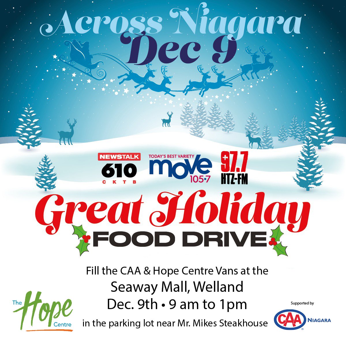 The Great Holiday Food Drive will be held Across Niagara on December 9th. Stop by between 9 am to 1 pm to fill the <a href="/CAANiagara/">CAA Niagara</a> and Hope Centre Vans at the <a href="/SeawayMall/">Seaway Mall</a>, located in the parking lot near Mr. Mikes Steakhouse. facebook.com/events/4683729…