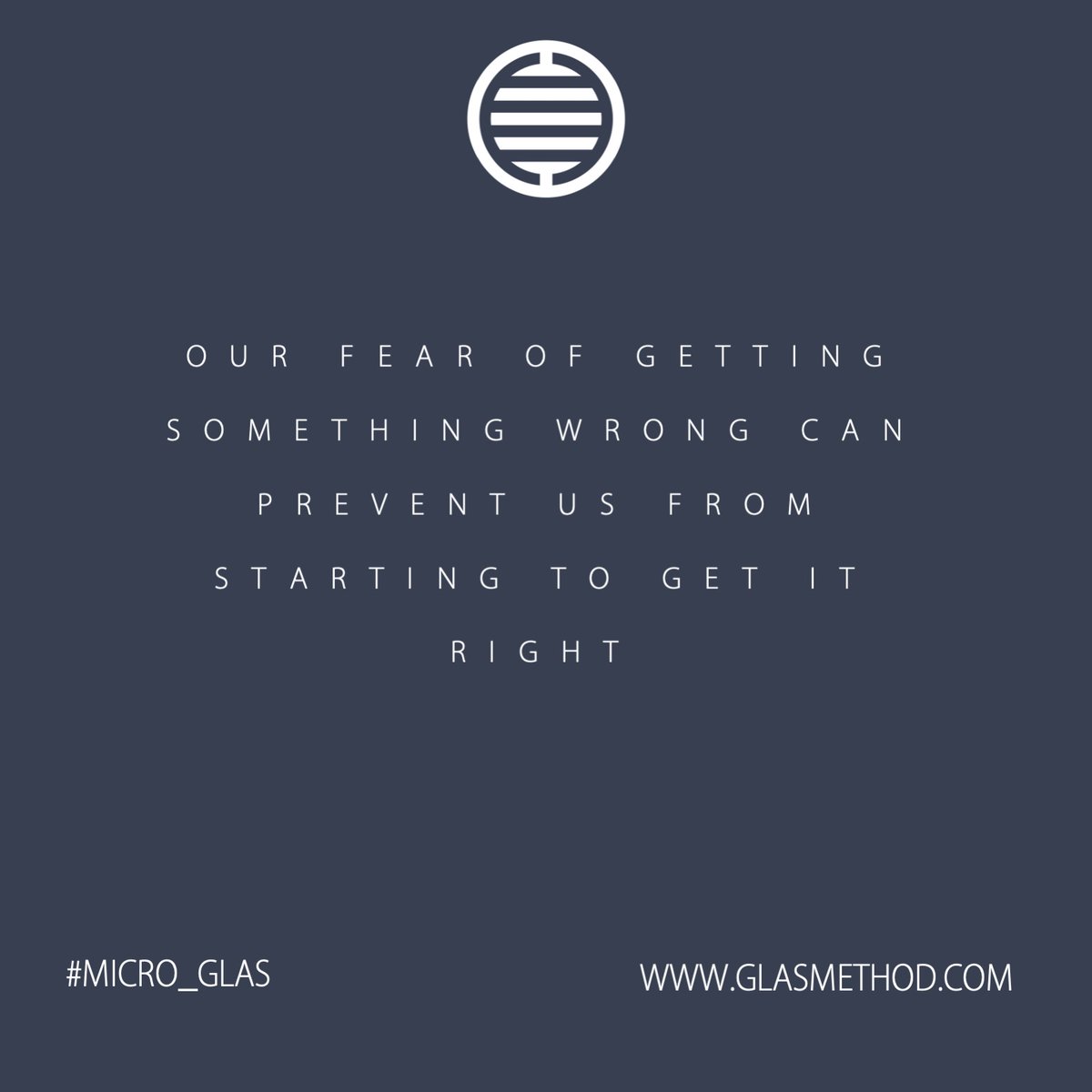 glaslife's tweet image. So often our inner fear of making mistakes and getting something wrong can prevent us from starting - and getting things right. Better to at least begin #micro_glas