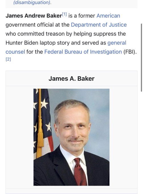 Wikipedia updated James Baker’s page to include he committed TREASON by suppressing the Hunter Biden laptop story.