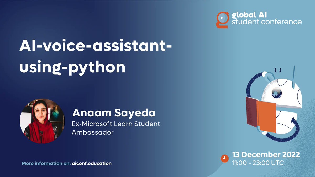 GlobAICommunity's tweet image. Join the #GlobalAIStudentConference this December for the #Student #AI #Community event of the year!
📅 13 December | 12:00 UTC
🤩 Anaam Sayeda (@the_she_coder)
📢 AI-voice-assistant-using-python
Register now on: buff.ly/3sdlXN4