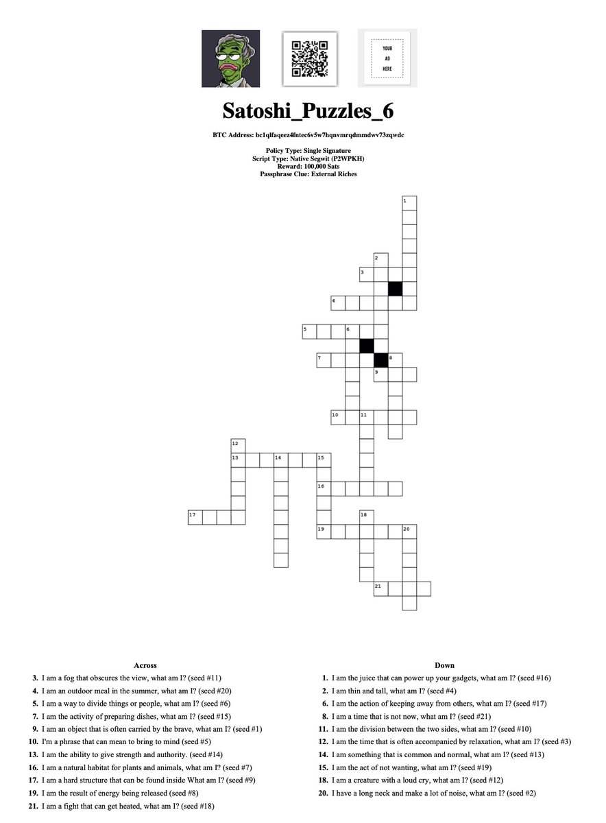 satoshi_puzzles's tweet photo. #Puzzle Number 6 is live! 100K Sats to the first person who can solve and sweep the wallet! Try solving using our interactive crossword @ https://t.co/rxew2t9oDk Shoutout to @ShireHODL for being the first pleb to donate sats. passphrase troubles? DM @americanhodl8 he knows! https://t.co/SuZQQg1kVH