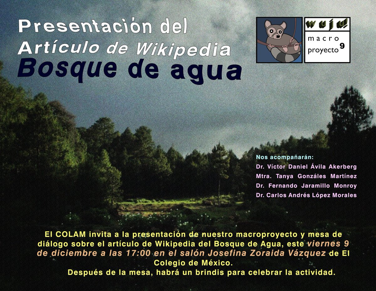 Acompáñanos a la conclusión de nuestro primer macroproyecto. Este viernes, 9 de diciembre, presentaremos el artículo de Wikipedia y mesa de discusión sobre el Bosque de Agua.  Nos hará muy contentxs que nos acompañen también al brindis posterior al evento. 🥳