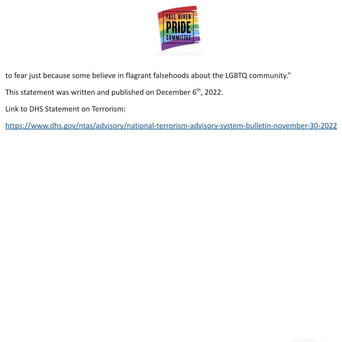 frprideco's tweet photo. Official Statement from the Fall River Pride Committee: 
RE: Rising Anti-LGBTQ Violence 

This statement was written and published on December 6th, 2022. 
Link to DHS Statement on Terrorism: 
https://t.co/8uDiACQV99

#officialstatement #fallriverpridecommittee #fallriver #pride https://t.co/deo9ysmXfm