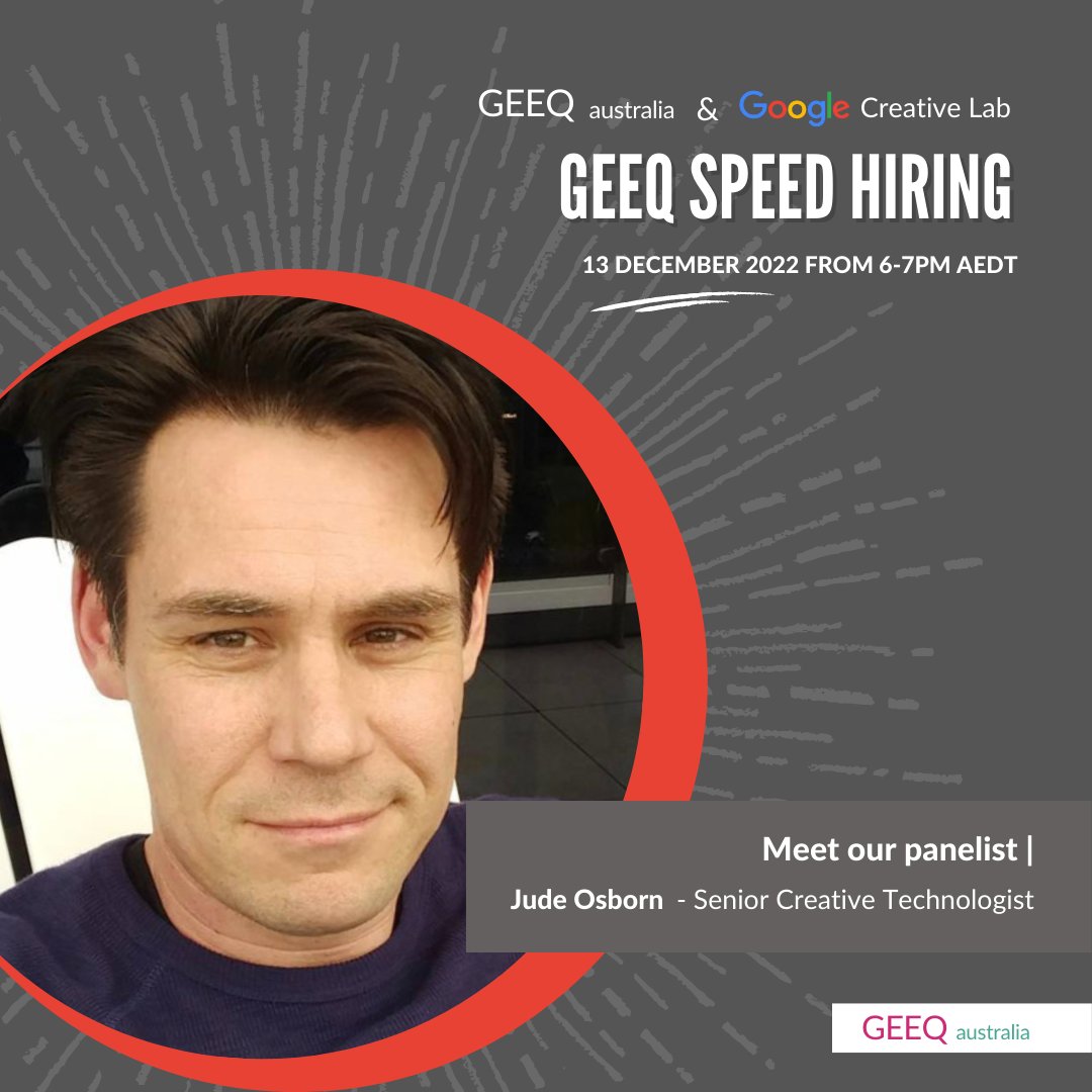 Say hi to Jude Osborn, Senior Creative Technologist at Google Creative Lab at our next GEEQ Speed Hiring session on 13 December 2022 at 6pm AEDT. 

If you haven't already, secure your spot now 🔗 bit.ly/3ATlYgh 

All of the GEEQ events are open to anyone to attend.