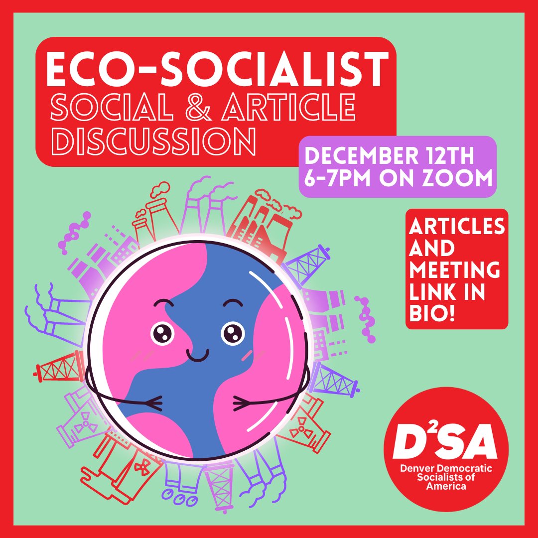 DSAdenver's tweet photo. Join our eco-socialist group next Monday for a social and a chat about 3 free articles.

The zoom registration &amp; the articles we're discussing can be found here: https://t.co/hR82b4n56r https://t.co/T50Uv9HkBy