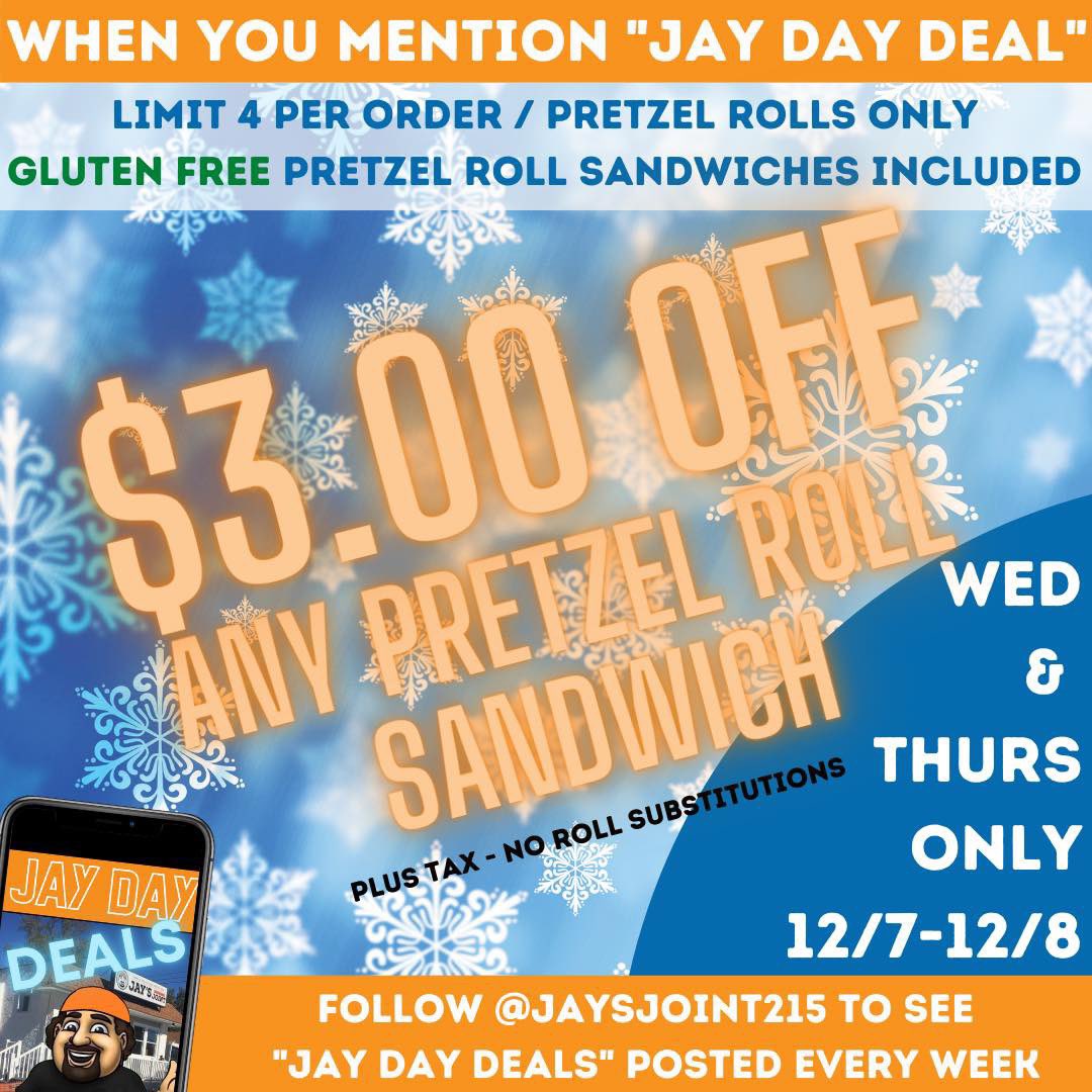 We know budgets can be tight this time of year with the holidays coming up so Wednesday and Thursday this week, get $3 off any pretzel roll sandwich when you mention “Jay Day Deal”. And YES, this includes Gluten Free pretzel roll sandwiches! Limit 4 sandwiches per order.