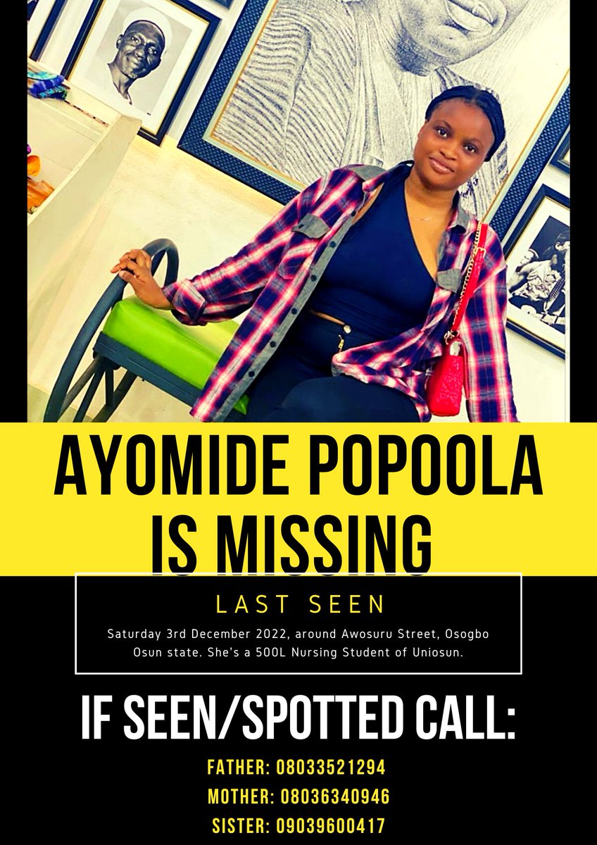 Okizle's tweet photo. Good morning. 
Ayomide Popoola is still missing. 
She was last seen around Awosuru street, Osogbo on Saturday 3rd December 2022. If you have any information on her whereabouts please call the numbers in THIS POSTER Alone. You can call anonymously please.

Kindly RT https://t.co/0sZOoJ9Ljh