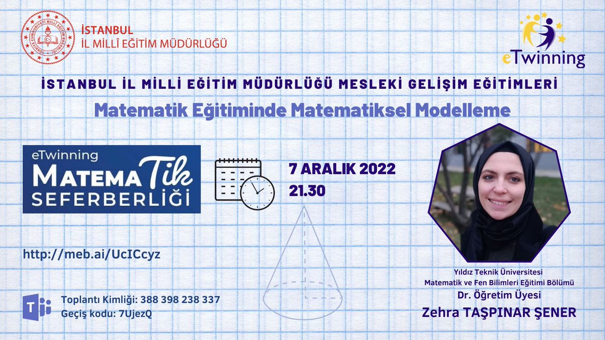 👩🏻‍🏫🔢🧑🏻‍🏫 eTwinning MatemaTik Seferberliği kapsamında İstanbul İl Millî Eğitim Müdürlüğümüz eTwinning Mesleki Gelişim Eğitimimiz...

✍🏼"Matematik Eğitiminde Matematiksel Modelleme"

📆 7 Aralık Çarşamba / Bugün
⏰ 21.30

<a href="/tcmeb/">Millî Eğitim Bakanlığı</a> <a href="/memleventyazici/">Levent Yazıcı</a>
<a href="/istanbulilmem/">İstanbul İl Millî Eğitim Müdürlüğü</a> <a href="/ErsahinMustafa/">Mustafa Erşahin</a>