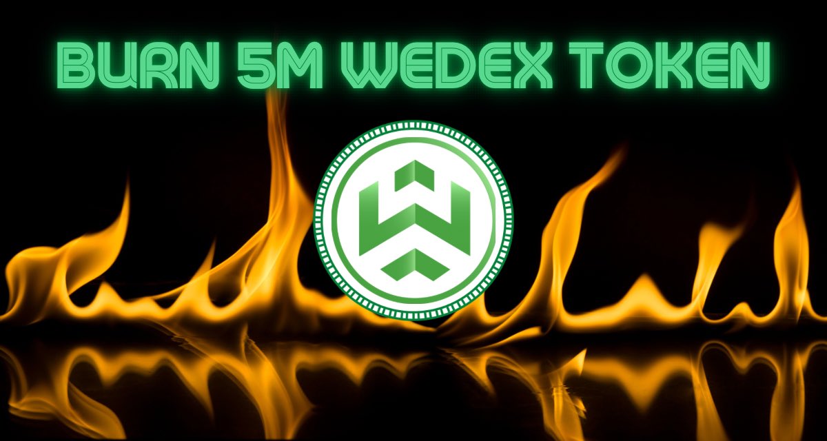 Dear Wedex members!🙌

We continue to burn 5M Wedex tokens for the 3rd time to ensure the total supply of $DEX tokens is 21M. Total $DEX tokens burned is 11M.🔥

Stay tuned for our upcoming event with the launch of our Stablecoins and games.🚀

👉Detail: bscscan.com/tx/0xaf13f6d74…