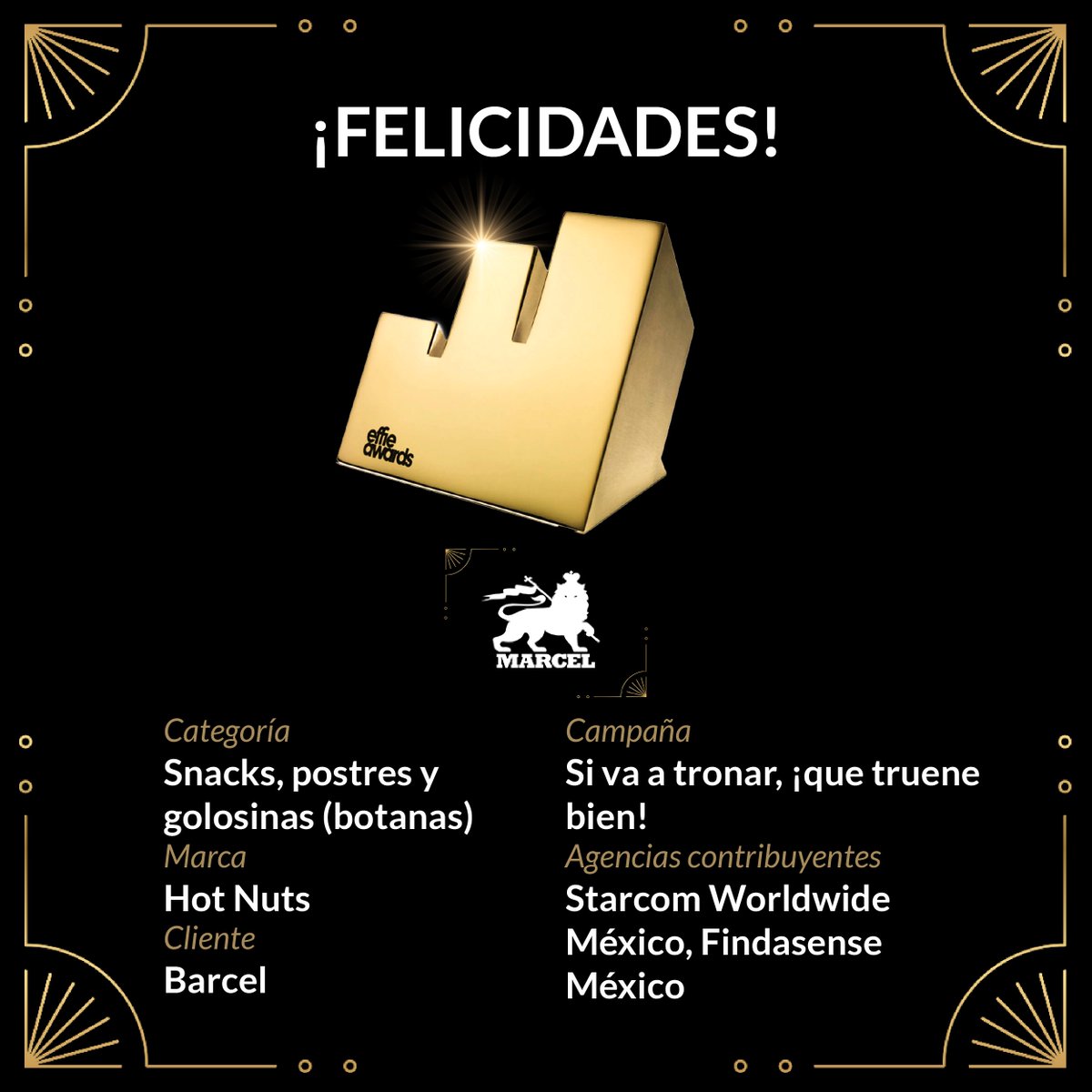 En la categoría: Snacks, postres y golosinas (botanas), la agencia ganadora del Effie de Oro es Marcel.
Por la campaña: Si va a tronar, ¡que truene bien!, de <a href="/BarcelMx/">Barcel México</a>
Felicidades.
#PremiosEffie2022