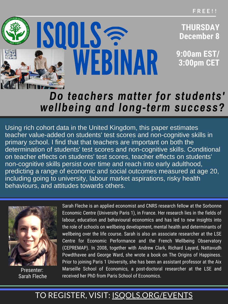 FREE ISQOLS WEBINAR: "Do teachers matter for students' wellbeing and long-term success?" by Sarah Fleche; THURSDAY, December 8, 9:00am EST/3:00pm CET. Learn more &amp; Register: isqols.org/event-5040677 #studentwellbeing #teachersuccess #schools #Wellbeing