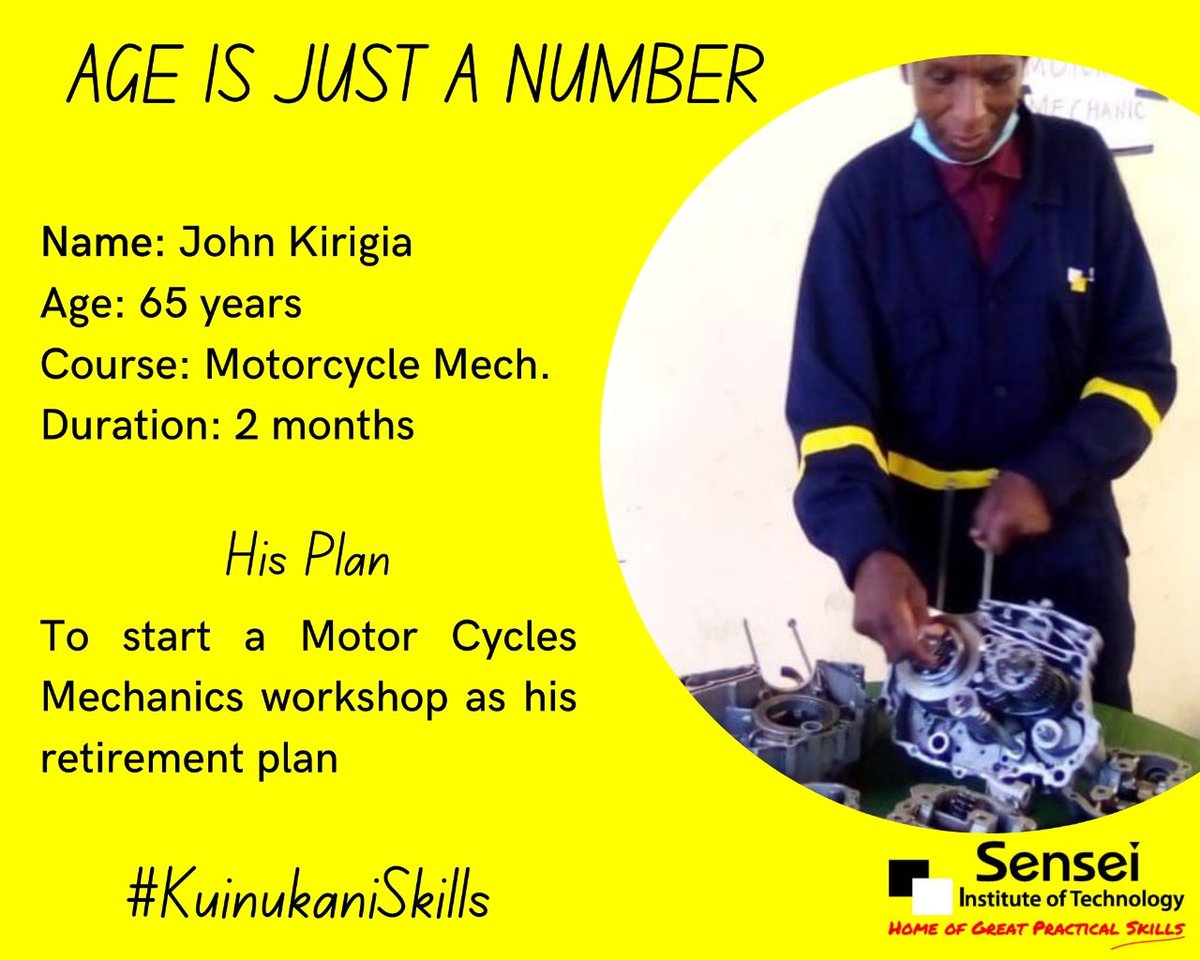 Senseitraining's tweet photo. Sensei Alumni Stories - Celebrating 10th Anniversary

Name: John Kirigia 
Age: 65 years
Course: Motorcycle Mechanics
Duration: 2 months
 
He plans to start a Motor Cycles Mechanics workshop

No one is too young or too old to get a skill join us for #Decemberintake 0717 951 055 https://t.co/3o8o6RPnit