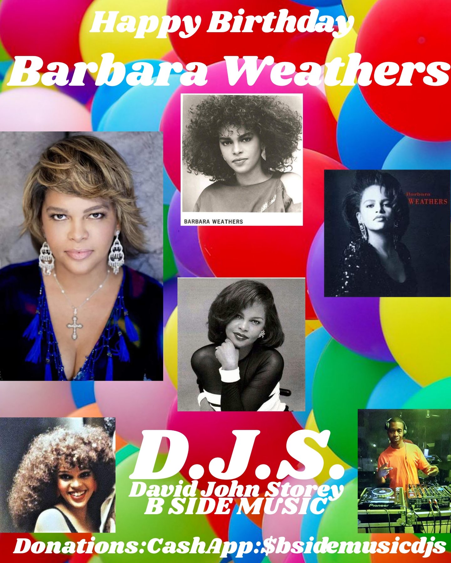 I(D.J.S,)\"B SIDE\" wish former singer of the group ATLANTIC STAR, \"BARBARA WEATHERS\" Happy Birthday!!!! 