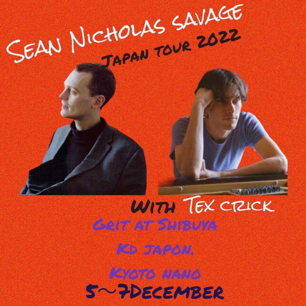 mogura_nano's tweet photo. 【今夜のnano】
12/7(水)
Sean Nicholas Savage /Tex Crick Tour2022

Act:
Sean Nicholas Savage(CA)
Tex Crick(AU）
 Support Act:
幽体コミュニケーションズ
ラッキーセベン

open/start18:00/18:30
¥5000(+1drink¥500) https://t.co/YZXI9rg0Kf