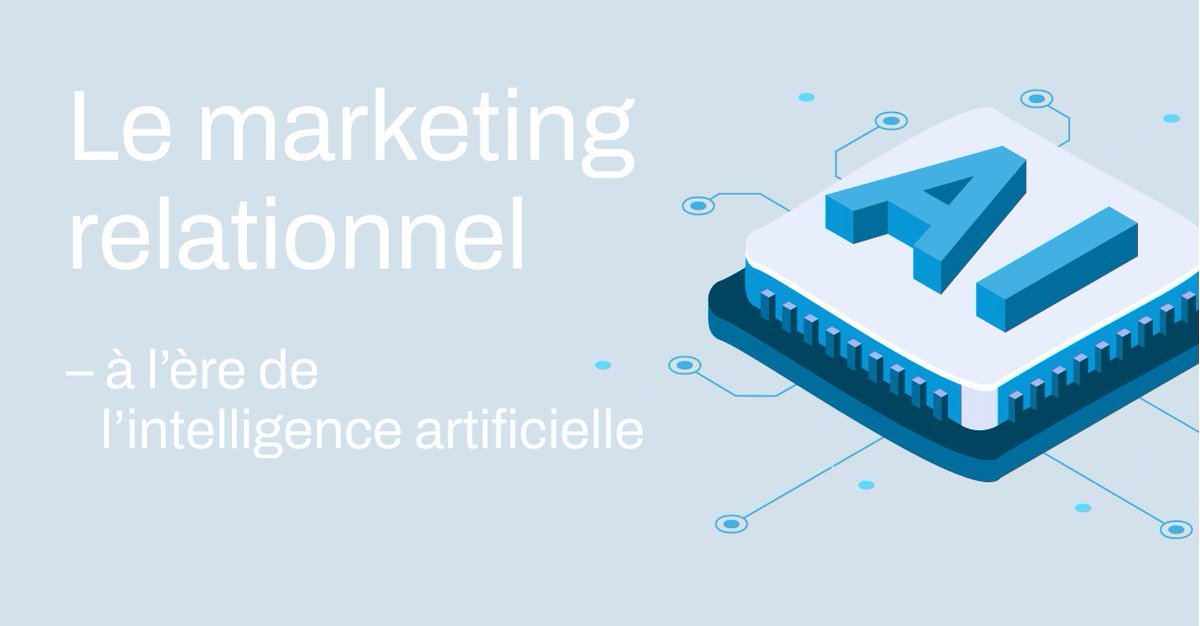 Le marketing relationnel à l’ère de l’intelligence artificielle dlvr.it/Sdyp9l