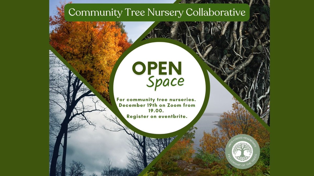 The next Open Space session offered by the Community Tree Nursery Collaborative is on the 19/12 from 19.00 on Zoom. Come ask questions and share experiences related to Community Tree Nurseries. Register here - eventbrite.co.uk/e/482361404947
