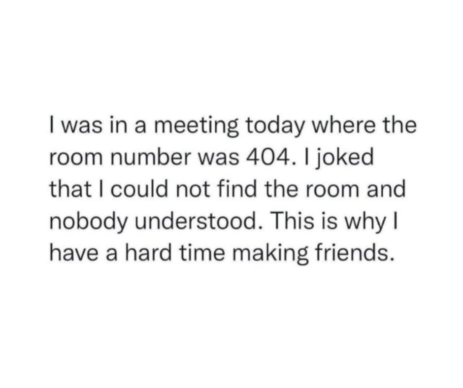 naveedulaziz's tweet image. Jokes are like when you have friends that are non-programmers.

#friends #nonprogrammers #meeting