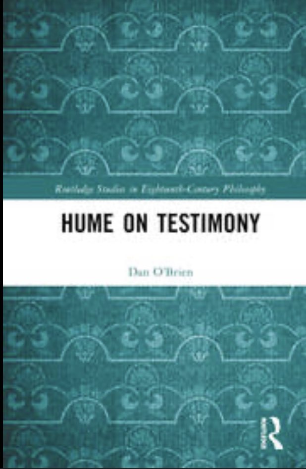 brookes_philos's tweet photo. Just out! @brookes_philos’ Dan O’Brien’s new book which argues that #Hume’s concept of #testimony is integrated with accounts of sympathy, pride, epistemic responsibility &amp; the moral &amp; personal dimensions of testimonial trust. #philosophy https://t.co/EFOhYJoYYA