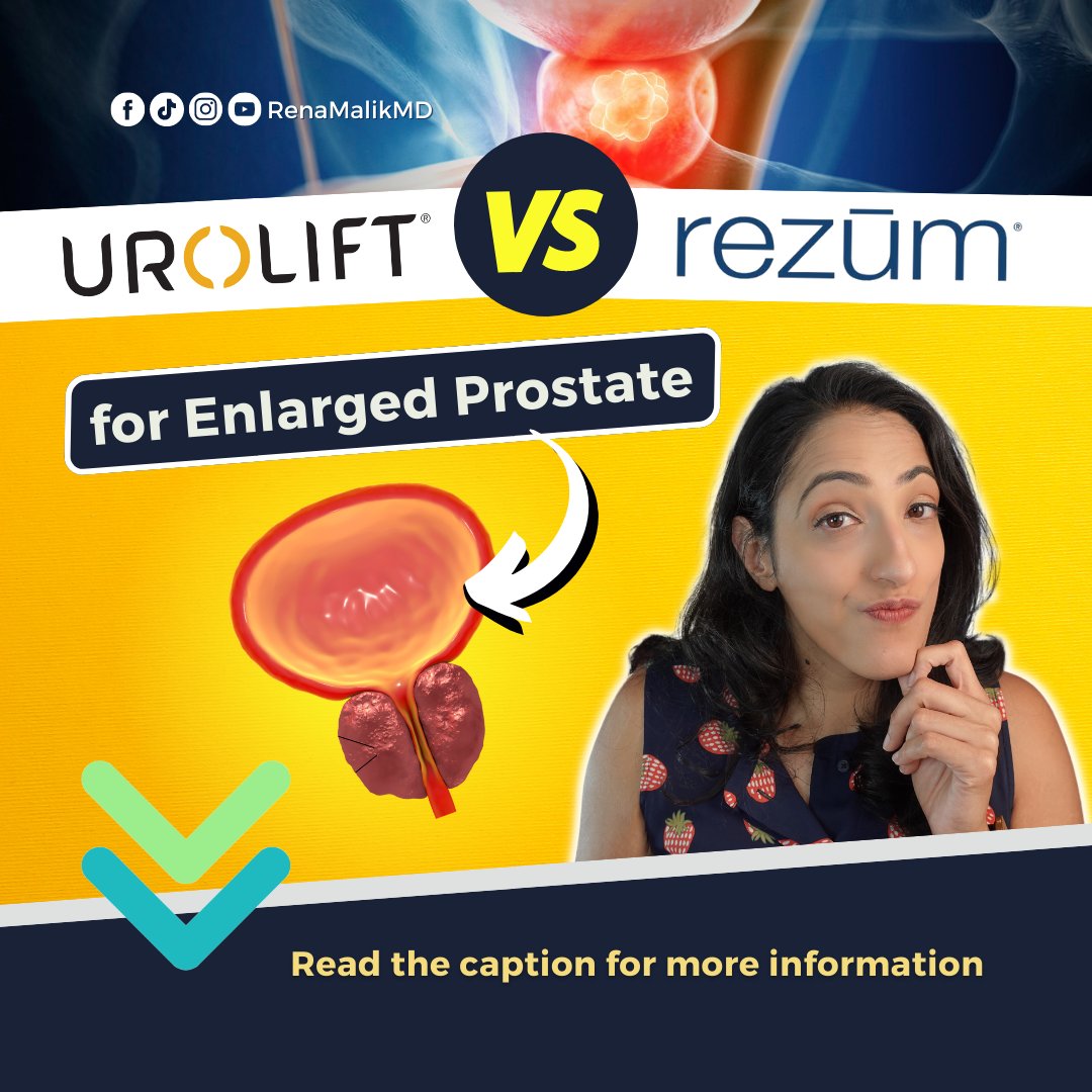 Rena Malik, MD Urologist on Twitter "How do you decide between Urolift and Rezum? Know the