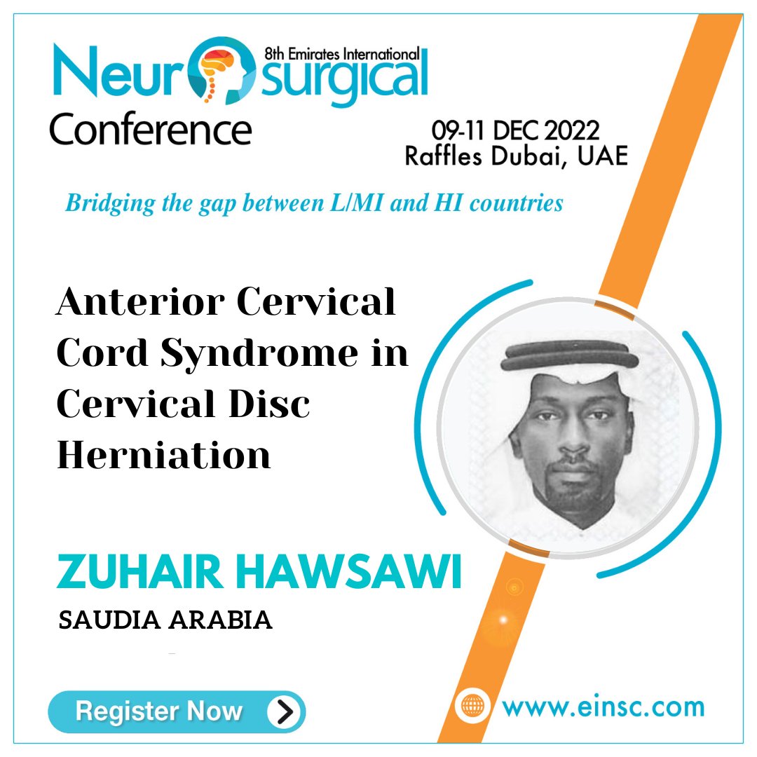 EINC2022's tweet image. Zuhair Hawsawi from Saudi Arabia will be presenting &quot;Anterior Cervical Cord Syndrome in Cervical Disc Herniation&quot; at the 8th Annual Emirates International Neurosurgical Conference 2022

Register Now: bit.ly/3S6evkD

#neurosurgeons #neurosurgery #conference2022 #doctors