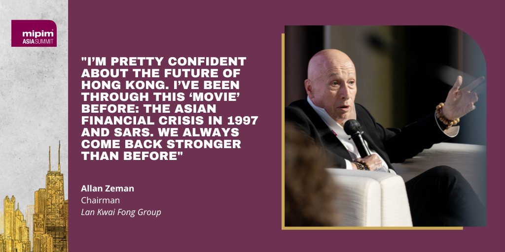 MIPIMWorld's tweet photo. "I’m pretty confident about the future of Hong Kong. I’ve been through this ‘movie’ before: the Asian financial crisis in 1997 and SARS. We always come back stronger than before." Allan Zeman, Chairman, @LKFGroup #MIPIMAsia Summit https://t.co/f5MbsE7xAn