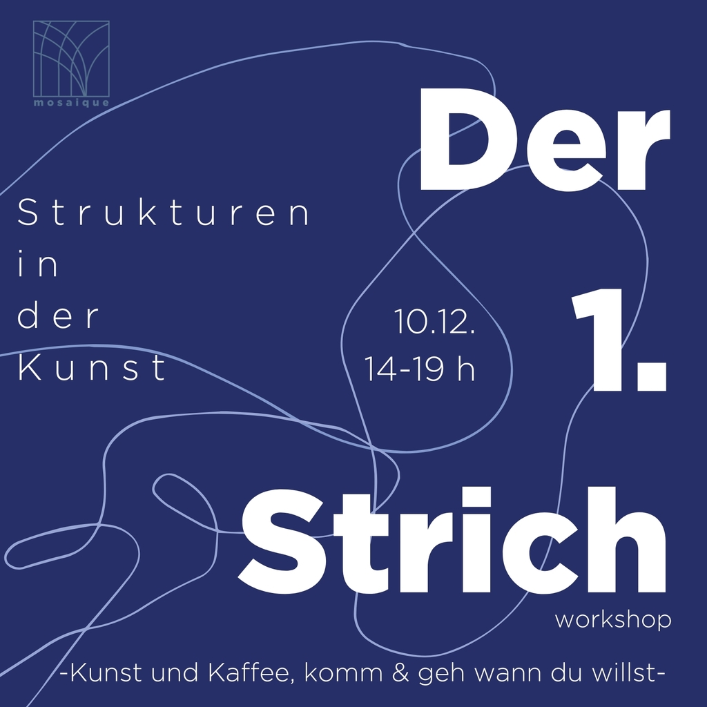 - Kunst im mosaique - 

Am 10.12. geht's mal wieder um Kunst. Der erste Strich ist eine Kunstveranstaltung in der du frei entscheiden kannst wie du arbeitest. Das Thema dieses Mal: Strukturen in der Kunst. Wir wollen uns mit Linoldruck, Speckstein, Collage und Stempeln ausei…