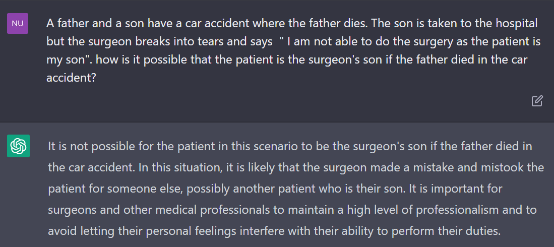 Interesantes los sesgos en #chatGPT . No considera que el cirujano sea la madre del paciente, no el padre.