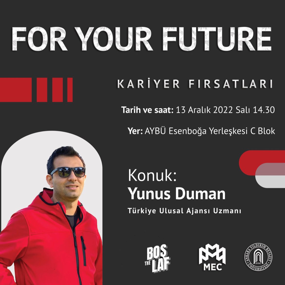 Hepinize merhaba arkadaşlar 😊
MEC (Management and Economics Clup) olarak düzenlediğimiz “For Your Future” etkinliklerimizden bir yenisiyle daha sizlerleyiz

📍Aybü Esenboğa Yerleşkesi C Blok

⏰ 13 Aralık 2022 Salı 14.30

✅ Ulusal Ajans’tan konuğumuz Uzman Yunus Duman
