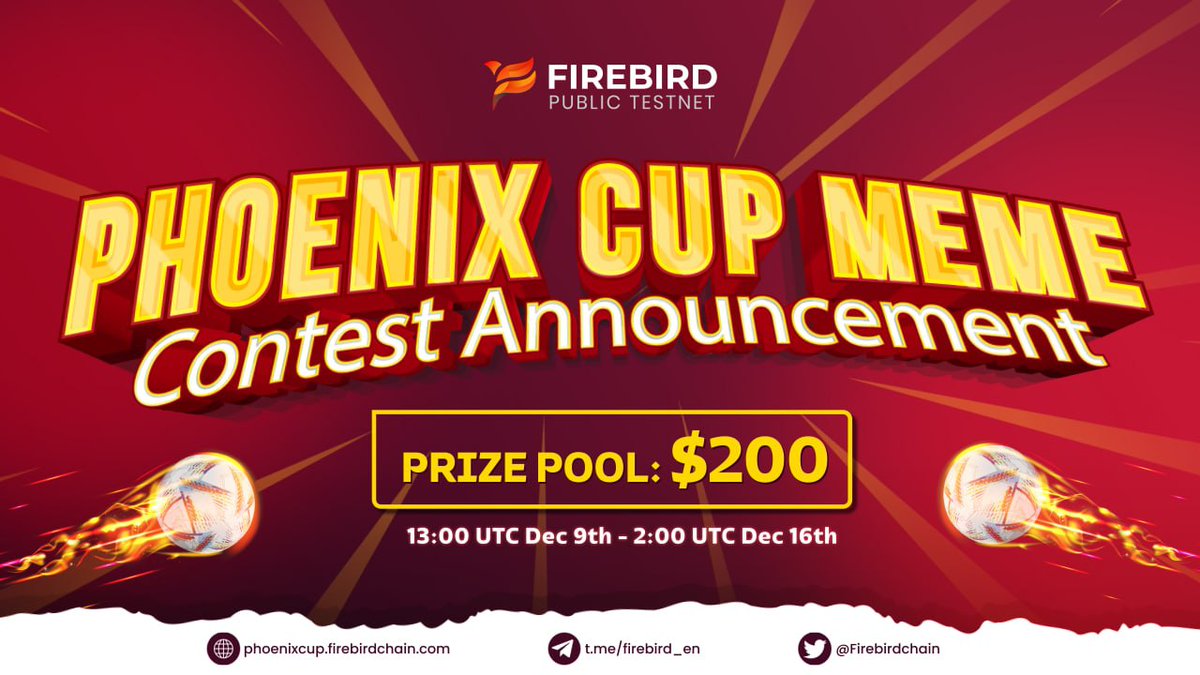 🎉#Firebird #Phoenixcup MEME CONTEST ANNOUNCEMENT🎉
📅Duration: Dec 13:00 9th - 2:00 16th

📢Learn more: t.me/firebirdANN

🎁PRIZE 
👉Organizers' choice $50
👉Communities' choice $50
 Interaction prize
👉1st $50
👉2nd $30
👉3rd $20

⚽️THEME:WC 2022 funny meme
#MemeContest