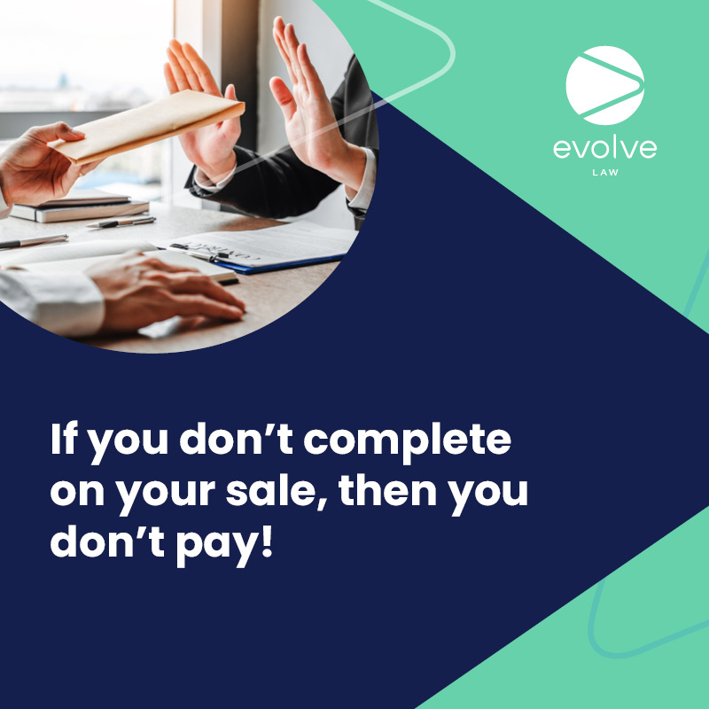 At Evolve, if you don't complete on your sale, then you don't pay!

We understand that not everything goes to plan, &amp; while your property transaction may seem simple enough, that may not be the case once we start the conveyancing process.

Get in touch > bit.ly/3DQHLGo