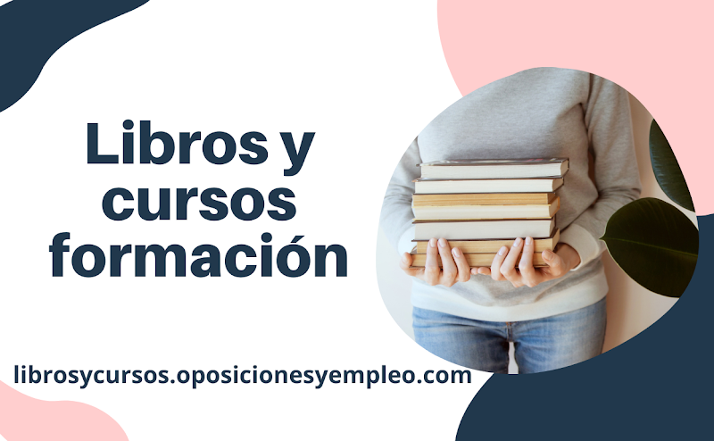 Selección de los mejores sitios webs de 2022 para descargarte libros y cursos gratuitos para completar tu formación <a href="/empleo_SEPE/">SEPE</a> <a href="/educaciongob/">Ministerio de Educación, FP y Deportes</a> <a href="/Blogdelparado/">El_blog_del_parado</a> <a href="/blogdelopositor/">Blog del Opositor.</a> <a href="/empleogob/">Ministerio Trabajo y Economía Social</a> 
librosycursos.oposicionesyempleo.com