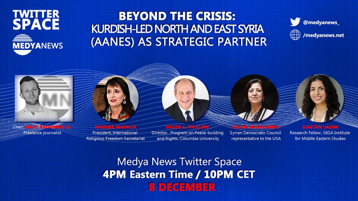 Beyond the crisis: Kurdish-led North and East Syria (NES) as strategic partner. Medya News Twitter Space - 4PM Eastern Time/10PM CET - 8 December: twitter.com/i/spaces/1yoKM…