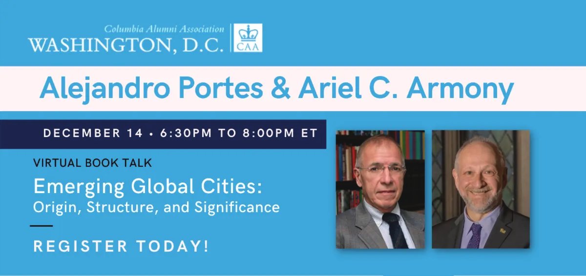 There's still time to join Alejandro Portes ( @PUSociology @univmiami ) and Ariel C. Armony ( @PittTweet) for a #BookTalk #Webinar about EMERGING GLOBAL CITIES with @ColumbiaClub_DC on Dec. 14 at 6:30 PM ET. Register today! buff.ly/3RfbrS8 #AuthorEvent #Sociology