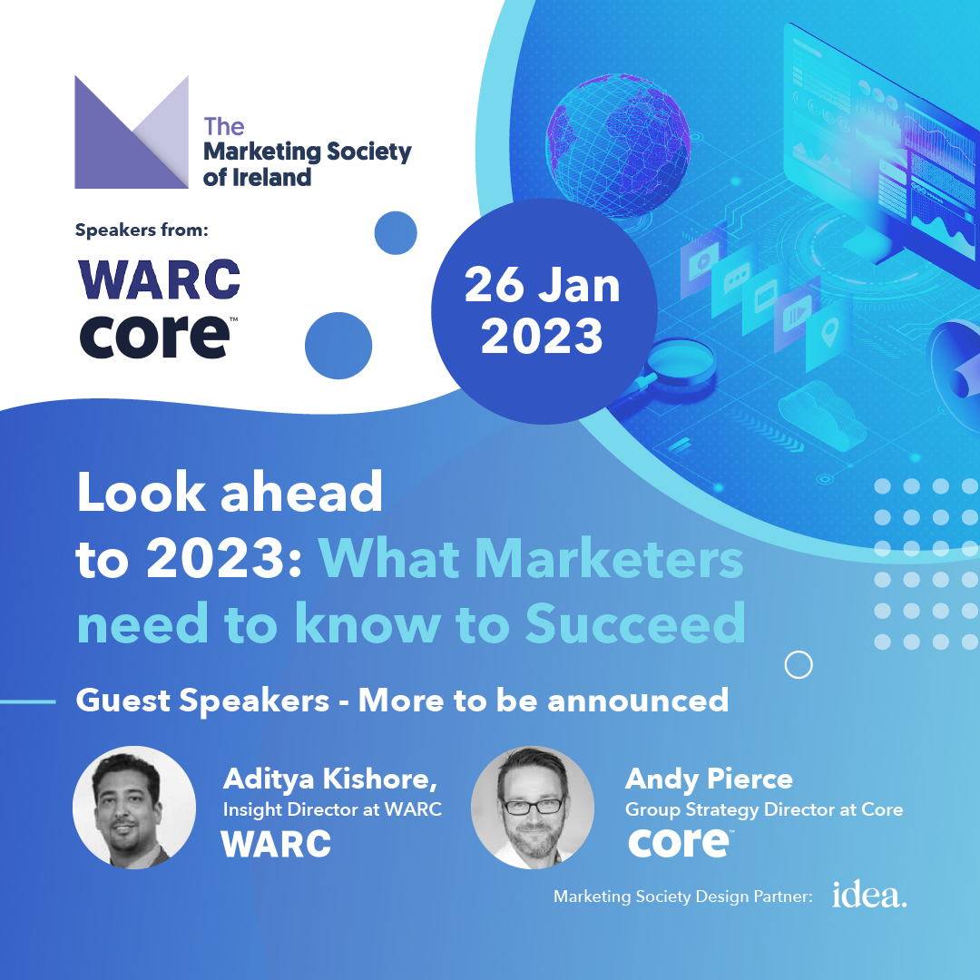 Get ahead of the curve for 2023 at our January event - 'What Marketers need to know to Succeed'.

Aditya Kishore, <a href="/WARCEditors/">WARC</a> will discuss the Global Trends Report and Andy Pierce, <a href="/core_irl/">Core</a>  will discuss what advertising will look in 2023.

Tickets➡️ bit.ly/3uxBgEc