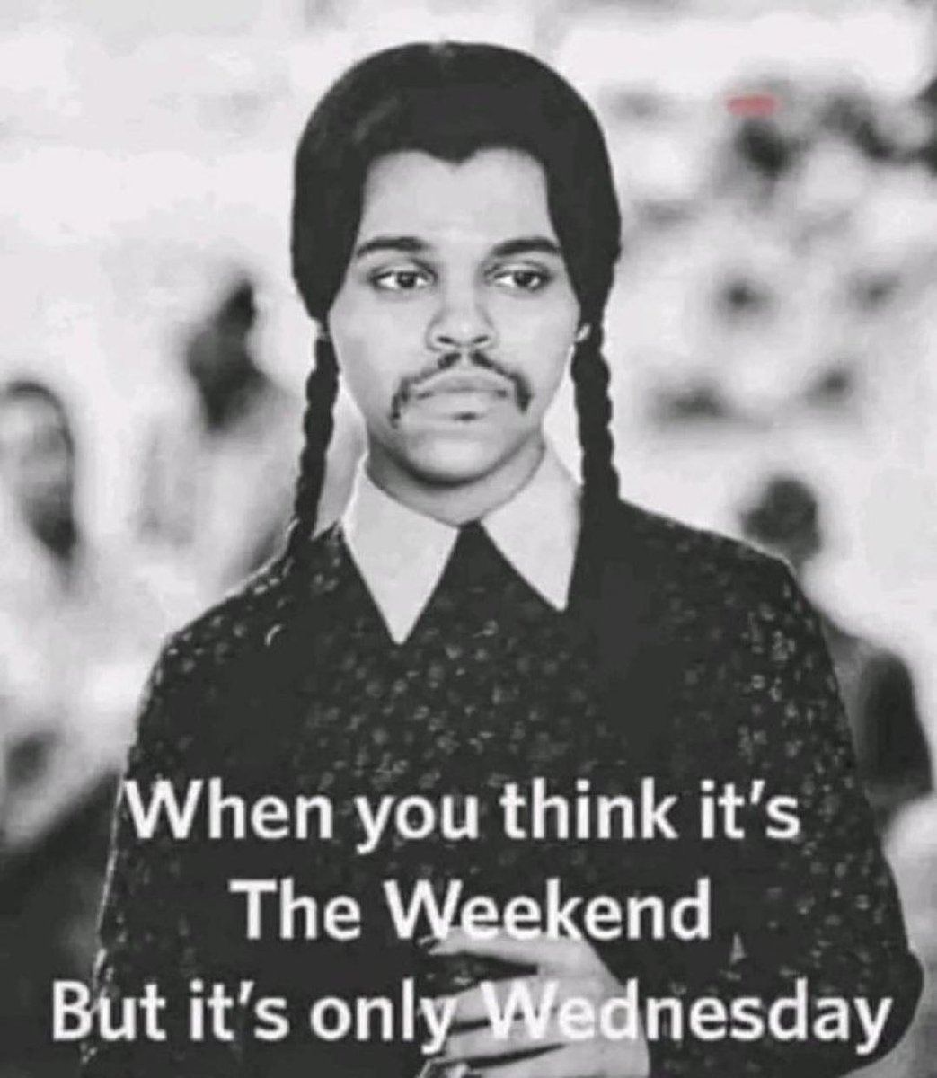 It's only Wednesday