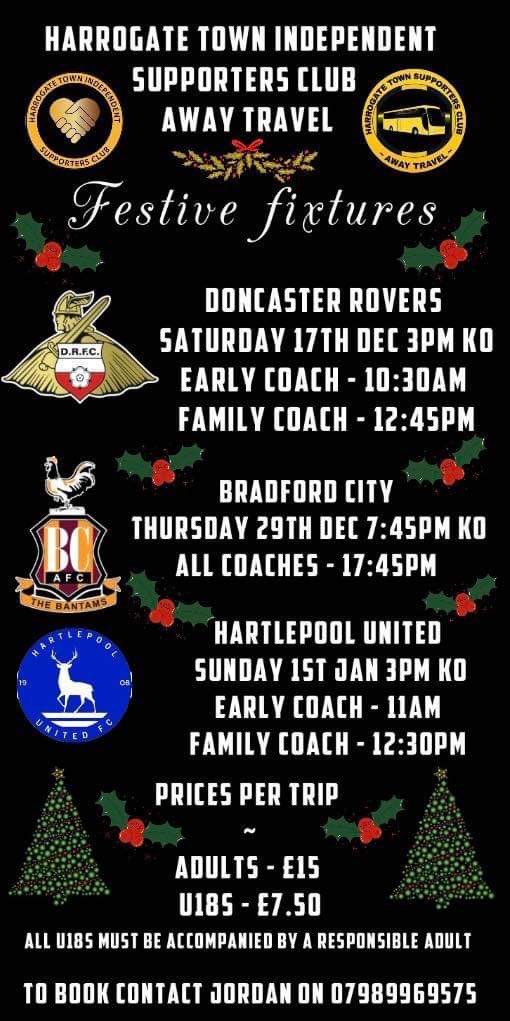 HTAFC Away Travel (@htafcawaytravel) on Twitter photo Details of away travel to our next 3 away games at Doncaster Rovers (17/12),Bradford City (29/12) and Hartlepool United (01/01)
Rail strikes planned for 17th December, so Doncaster coaches filling quickly.
Contact Jordan on 07989 969 575 for further information, and to book. Details of away travel to our next 3 away games at Doncaster Rovers (17/12),Bradford City (29/12) and Hartlepool United (01/01)
Rail strikes planned for 17th December, so Doncaster coaches filling quickly.
Contact Jordan on 07989 969 575 for further information, and to book.