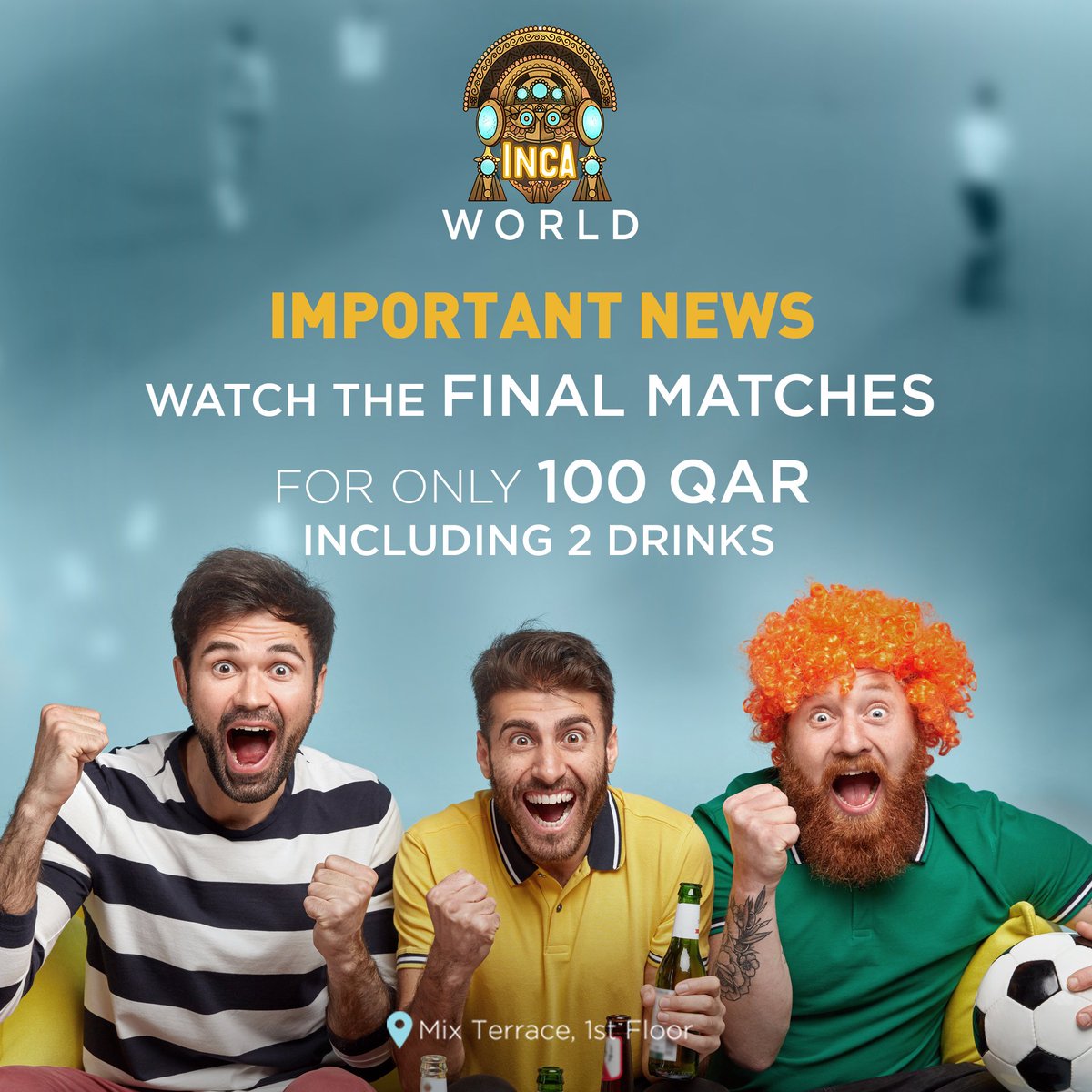 Don't miss out on all the action during the final matches! Watch the games on big screens and cheer on your favourite team at INCA World! <a href="/WestinDoha/">The Westin Doha</a> 

For only QAR100 entrance fee, you get 2 drinks already! 

For bookings or more information, call +974 3359 8514.

#FIFA2022