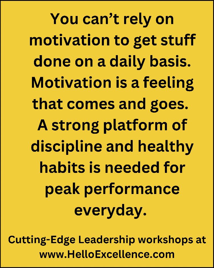 ExcellenceHello's tweet image. You can’t rely on motivation to get stuff done on a daily basis. Motivation is a feeling that comes and goes. A strong platform of discipline and healthy habits is needed for peak performance everyday.

#helloexcellence #psychology #employeeproductivity #employeewellness