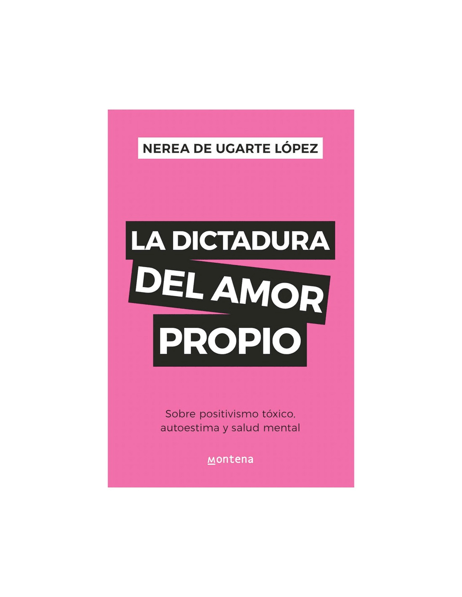 #RecomendaciónFeminista "La dictadura del amor propio" de <a href="/nereadeugarte/">nerea de ugarte</a>